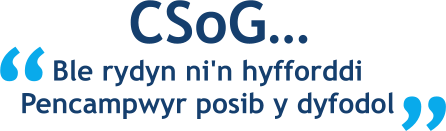 “ “ Ble rydyn ni'n hyfforddi Pencampwyr posib y dyfodol CSoG…