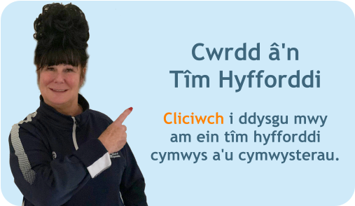 Cliciwch i ddysgu mwy am ein tîm hyfforddi cymwys a'u cymwysterau. Cwrdd â'n Tîm Hyfforddi