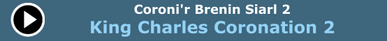 Coroni'r Brenin Siarl 2 King Charles Coronation 2