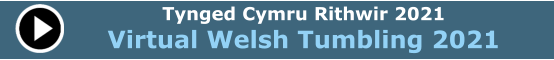 Tynged Cymru Rithwir 2021 Virtual Welsh Tumbling 2021  Tynged Cymru Rithwir 2021 Virtual Welsh Tumbling 2021