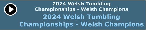 2024 Welsh Tumbling Championships - Welsh Champions 2024 Welsh Tumbling Championships - Welsh Champions